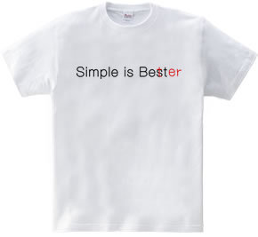 Simple is Better