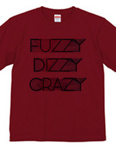 Fuzzy Dizzy Crazy