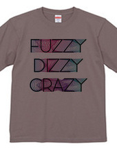 Fuzzy Dizzy Crazy