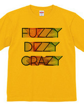 Fuzzy Dizzy Crazy