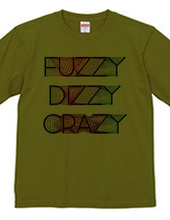 Fuzzy Dizzy Crazy