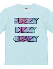 Fuzzy Dizzy Crazy