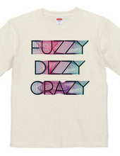 Fuzzy Dizzy Crazy