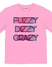 Fuzzy Dizzy Crazy