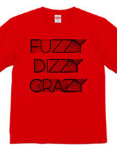 Fuzzy Dizzy Crazy