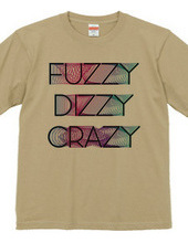 Fuzzy Dizzy Crazy