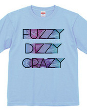 Fuzzy Dizzy Crazy