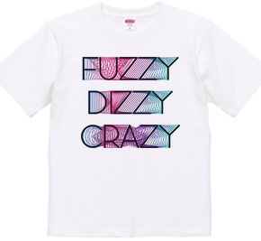 Fuzzy Dizzy Crazy