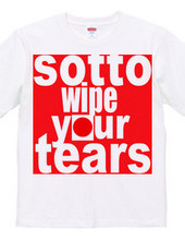 wipe your tears