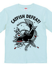 CATFISH DEFEAT!