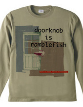 doorknob is ranblefish