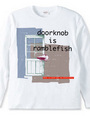 doorknob is ranblefish