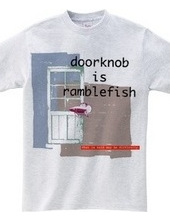 doorknob is ranblefish