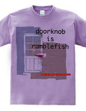 doorknob is ranblefish