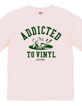 "Addicted to vinyl" T-shirts