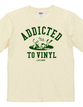 "Addicted to vinyl" T-shirts