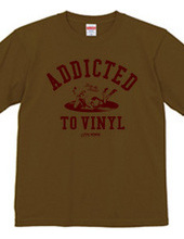 "Addicted to vinyl" T-shirts