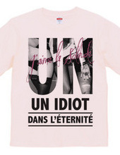 Un Idiot Dans L èternitè