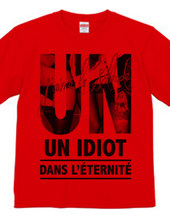 Un Idiot Dans L èternitè