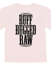 Ruff Rugged Raw