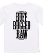 Ruff Rugged Raw