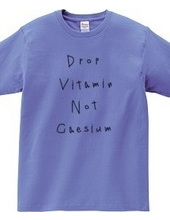 Vitamin drop, not caesium