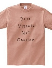 Drop vitamin, not caesium