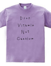 Drop vitamin, not caesium