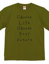 Choose life, choose your future