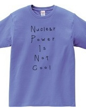 Nuclear Power Is Not Cool