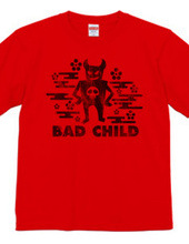 Bad child