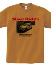 Slow Rider