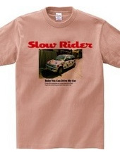Slow Rider