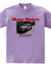 Slow Rider