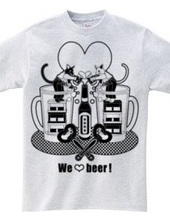 「We love beer!」モノクロ