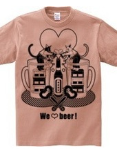 「We love beer!」モノクロ