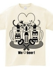 「We love beer!」モノクロ