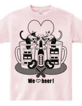 「We love beer!」モノクロ