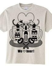 「We love beer!」モノクロ