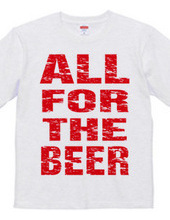 ALL FOR THE BEER_RED