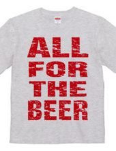 ALL FOR THE BEER_RED