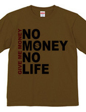 NO MONEY NO LIFE