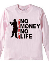 NO MONEY NO LIFE (robber)