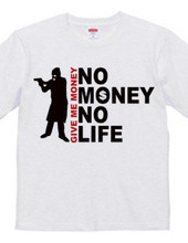 NO MONEY NO LIFE (robber)