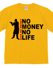 NO MONEY NO LIFE (robber)