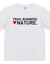 TRAIL RUNNERS LOVE NATURE.