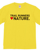 TRAIL RUNNERS LOVE NATURE.