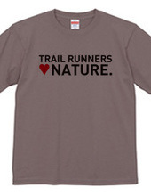 TRAIL RUNNERS LOVE NATURE.