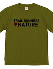 TRAIL RUNNERS LOVE NATURE.