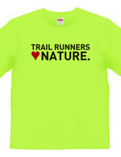 TRAIL RUNNERS LOVE NATURE.